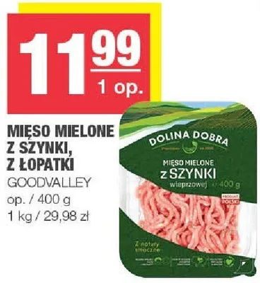 Mięso mielone z szynki, z łopatki Goodvalley promocja w SPAR