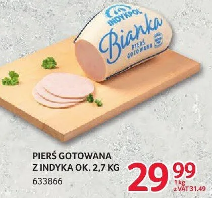 Pierś gotowana z indyka Indykpol ok. 2,7kg promocja w Selgros
