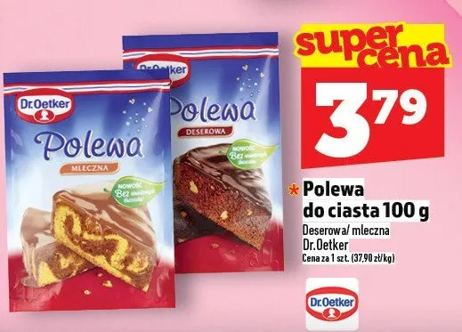 Polewa do ciasta 100 g Deserowa/mleczna Dr Oetker promocja w TOPAZ