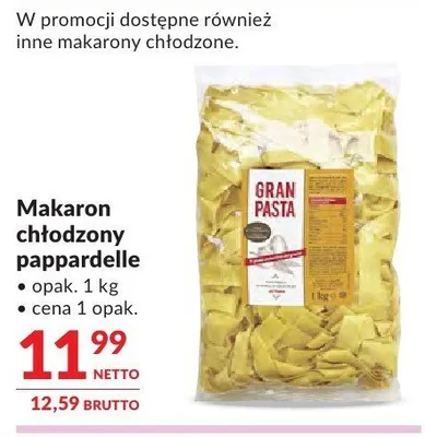 Makaron chłodzony pappardelle Makro promocja w Makro