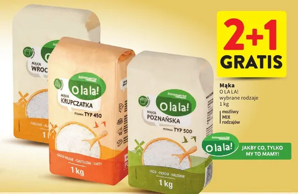 Mąka O LALA! wybrane rodzaje 1 kg promocja w Intermarche