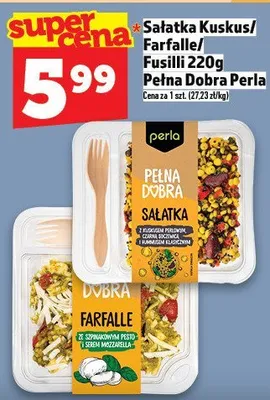 Sałatka Kuskus/ Farfalle/ Pasta Pełna Dobra Perla 220 g promocja w TOPAZ