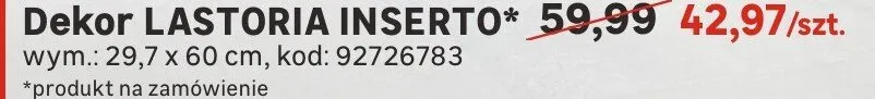 Dekor LASTORIA INSERTO promocja w Leroy Merlin