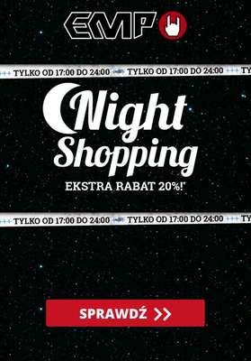 EMP - gazetka promocyjna Do -20% Night Shopping od piątku 17.04 do piątku 17.04