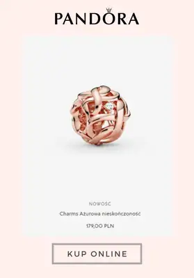 Pandora - gazetka promocyjna Od 79 zł biżuteria na Dzień Matki od środy 22.04 do czwartku 07.05 - strona 10 Pandora - gazetka promocyjna Od 79 zł biżuteria na Dzień Matki od środy 22.04 do czwartku 07.05 - strona 10