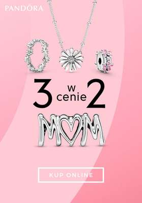 Pandora - gazetka promocyjna 3 produkty w cenie 2 od poniedziałku 04.05 do poniedziałku 11.05