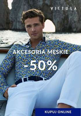 Vistula - gazetka promocyjna -50% na akcesoria męskie od poniedziałku 25.05 do czwartku 04.06