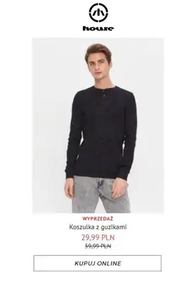 HITY wyprzedaży dla niego - gazetka promocyjna House | Od 19,99 zł Hity wyprzedaży od piątku 24.07  - strona 9 HITY wyprzedaży dla niego - gazetka promocyjna House | Od 19,99 zł Hity wyprzedaży od piątku 24.07  - strona 9