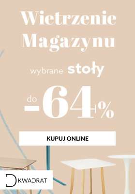 Dkwadrat - gazetka promocyjna Do -64% na wybrane stoły od środy 10.03 do środy 24.03