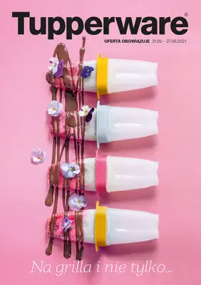 Tupperware - gazetka promocyjna Katalog Na grilla i nie tylko od piątku 18.06 do niedzieli 27.06