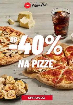Pizza Hut - gazetka promocyjna Do -40% na pizze od czwartku 15.07  Pizza Hut - gazetka promocyjna Do -40% na pizze od czwartku 15.07