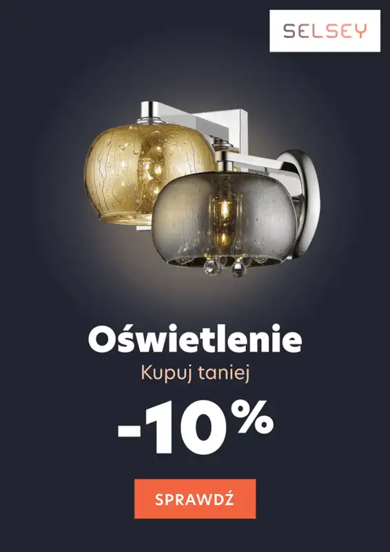 Selsey - gazetka promocyjna Eleganckie lampy -10% od czwartku 07.10 do niedzieli 24.10