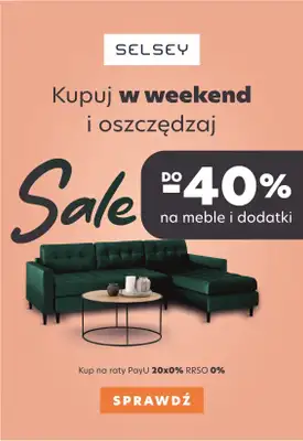 Selsey - gazetka promocyjna WEEKEND SALE DO -40% NA MEBLE I DODATKI od piątku 22.10 do poniedziałku 25.10 Selsey - gazetka promocyjna WEEKEND SALE DO -40% NA MEBLE I DODATKI od piątku 22.10 do poniedziałku 25.10