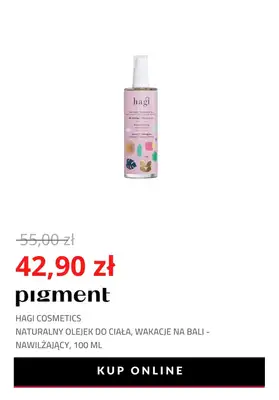 Drogeria Pigment - gazetka promocyjna -22% na produkty Hagi Cosmetics od wtorku 26.10 do niedzieli 31.10 - strona 6 Drogeria Pigment - gazetka promocyjna -22% na produkty Hagi Cosmetics od wtorku 26.10 do niedzieli 31.10 - strona 6