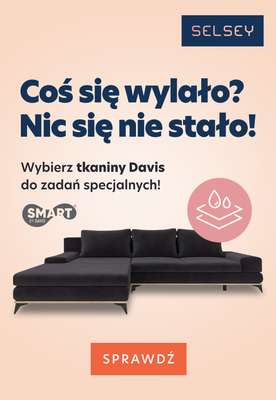 Selsey - gazetka promocyjna Meble w tkaninach hydrofobowych od piątku 05.11 do czwartku 25.11