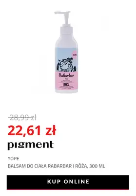 Drogeria Pigment - gazetka promocyjna -22% na produkty Yope od poniedziałku 08.11 do niedzieli 14.11 - strona 4 Drogeria Pigment - gazetka promocyjna -22% na produkty Yope od poniedziałku 08.11 do niedzieli 14.11 - strona 4