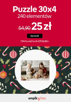 Empik Foto - gazetka promocyjna AKCJA SPECJALNA – PUZZLE ZA 25 ZŁ! od środy 17.11 do środy 17.11 Empik Foto - gazetka promocyjna AKCJA SPECJALNA – PUZZLE ZA 25 ZŁ! od środy 17.11 do środy 17.11