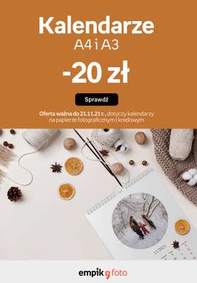 Empik Foto - gazetka promocyjna Kalendarze A3 i A4: -20zł na najpopularniejsze modele! od środy 17.11 do niedzieli 21.11