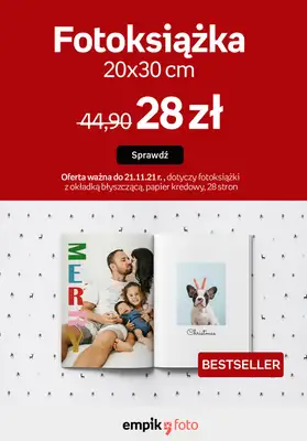 Empik Foto - gazetka promocyjna Fotoksiążki 20x30: Bestsellerowy rozmiar w niższej cenie! od środy 17.11 do niedzieli 21.11 Empik Foto - gazetka promocyjna Fotoksiążki 20x30: Bestsellerowy rozmiar w niższej cenie! od środy 17.11 do niedzieli 21.11