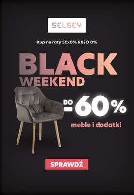 Selsey - gazetka promocyjna Do -60% na meble i dodatki podczas Black Weekend od soboty 27.11 do niedzieli 28.11
