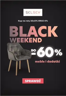 Selsey - gazetka promocyjna Do -60% na meble i dodatki podczas Black Weekend od soboty 27.11 do niedzieli 28.11 Selsey - gazetka promocyjna Do -60% na meble i dodatki podczas Black Weekend od soboty 27.11 do niedzieli 28.11