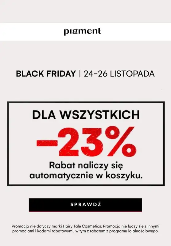 Drogeria Pigment - gazetka promocyjna -23% dla wszystkich na Black Friday od czwartku 25.11 do piątku 26.11