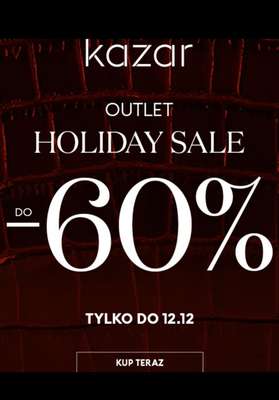 Kazar - gazetka promocyjna Do -60% Holiday Sale od środy 08.12 do niedzieli 12.12