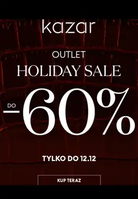 Kazar - gazetka promocyjna Do -60% Holiday Sale od środy 08.12 do niedzieli 12.12