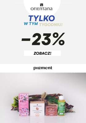 Drogeria Pigment - gazetka promocyjna -23% na markę Orientana od wtorku 04.01 do niedzieli 09.01