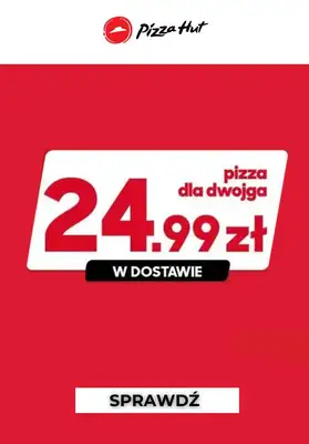 Pizza Hut - gazetka promocyjna 24,99 zł za pizze dla dwojga od wtorku 04.01  Pizza Hut - gazetka promocyjna 24,99 zł za pizze dla dwojga od wtorku 04.01