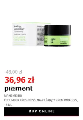 Drogeria Pigment - gazetka promocyjna -23% na markę Make Me Bio od wtorku 18.01 do niedzieli 23.01 - strona 9 Drogeria Pigment - gazetka promocyjna -23% na markę Make Me Bio od wtorku 18.01 do niedzieli 23.01 - strona 9