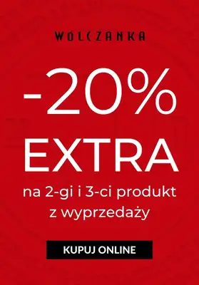 Wólczanka - gazetka promocyjna -20% EXTRA na wyprzedaż na następny produkt od poniedziałku 24.01 do niedzieli 30.01 Wólczanka - gazetka promocyjna -20% EXTRA na wyprzedaż na następny produkt od poniedziałku 24.01 do niedzieli 30.01
