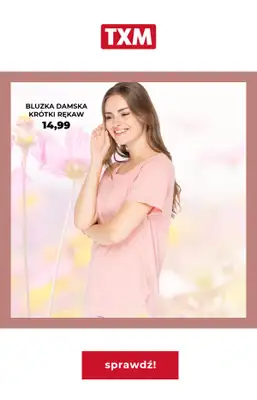 TXM - gazetka promocyjna Gazetka od piątku 22.04 do niedzieli 01.05 - strona 9