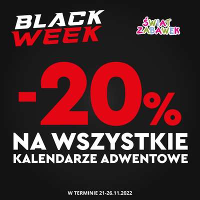 ŚWIAT ZABAWEK - gazetka promocyjna -20% na wszystkie kalendarze adwentowe od poniedziałku 21.11 do soboty 26.11