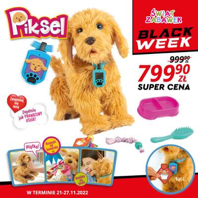 ŚWIAT ZABAWEK - gazetka promocyjna Piksel na Black Week taniej 200 zł od poniedziałku 21.11 do soboty 26.11