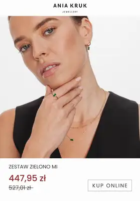 Ania Kruk - gazetka promocyjna W zestawie TANIEJ - świąteczne komplety biżuterii od poniedziałku 19.12 do niedzieli 25.12 - strona 10 Ania Kruk - gazetka promocyjna W zestawie TANIEJ - świąteczne komplety biżuterii od poniedziałku 19.12 do niedzieli 25.12 - strona 10