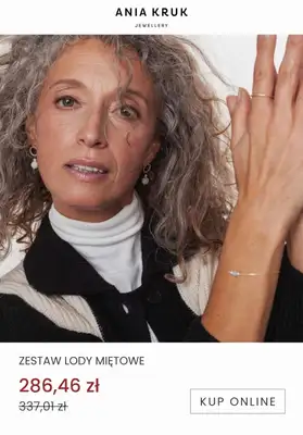 Ania Kruk - gazetka promocyjna W zestawie TANIEJ - świąteczne komplety biżuterii od poniedziałku 19.12 do niedzieli 25.12 - strona 13 Ania Kruk - gazetka promocyjna W zestawie TANIEJ - świąteczne komplety biżuterii od poniedziałku 19.12 do niedzieli 25.12 - strona 13