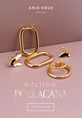 Ania Kruk - gazetka promocyjna Od 69,99 zł biżuteria pozłacana od wtorku 10.01 do niedzieli 22.01