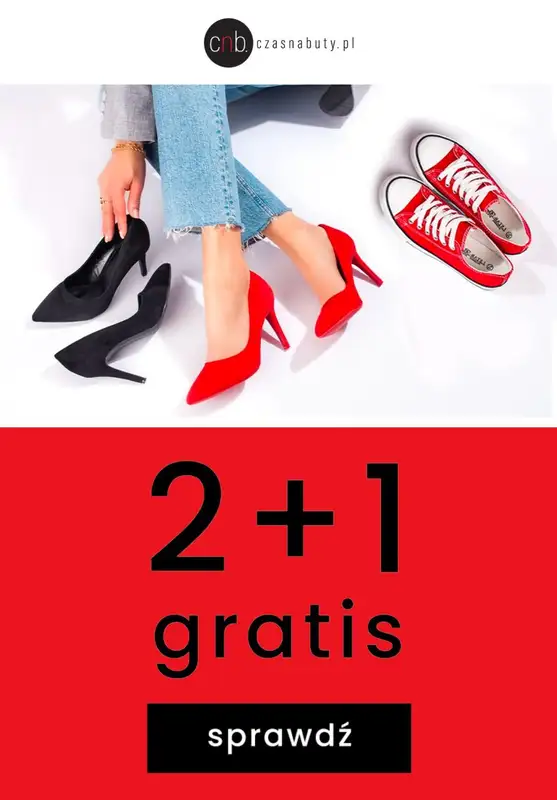 Czasnabuty.pl - gazetka promocyjna 2+1 gratis buty na wiosnę i lato od poniedziałku 08.05 