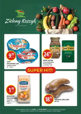 Zielony Koszyk - gazetka promocyjna Gazetka od poniedziałku 14.08 do niedzieli 27.08 Zielony Koszyk - gazetka promocyjna Gazetka od poniedziałku 14.08 do niedzieli 27.08