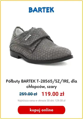 Bartek - gazetka promocyjna Półbuty dziecięce na wyprzedaży od piątku 29.09  - strona 7 Bartek - gazetka promocyjna Półbuty dziecięce na wyprzedaży od piątku 29.09  - strona 7