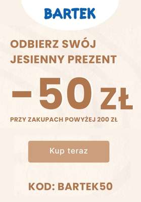 Bartek - gazetka promocyjna - 50 zł z kodem przy zakupach powyżej 200 zł od piątku 06.10 do piątku 13.10