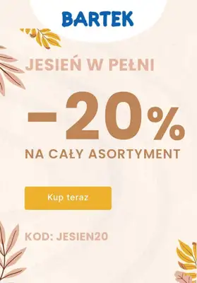 Bartek - gazetka promocyjna -20% z kodem na wszystko od piątku 13.10  Bartek - gazetka promocyjna -20% z kodem na wszystko od piątku 13.10