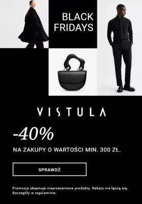Vistula - gazetka promocyjna -40% na Black Fridays od środy 22.11 