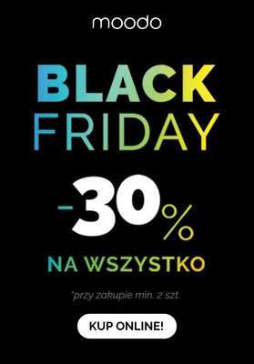 Moodo - gazetka promocyjna -30% na wszystko przy zakupie min. 2 szt. od piątku 24.11 do niedzieli 26.11