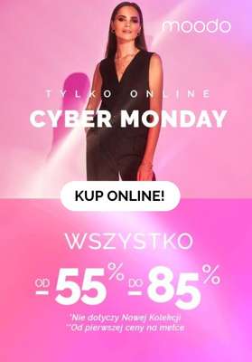 Moodo - gazetka promocyjna Wszystko od -55% do -85% CYBER MONDAY od poniedziałku 27.11 do wtorku 28.11
