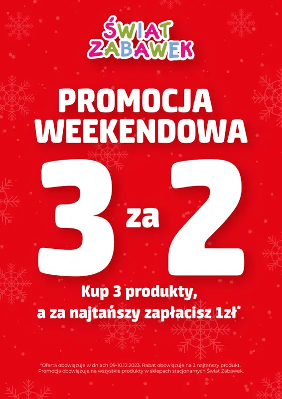ŚWIAT ZABAWEK - gazetka promocyjna 3 za 2 od soboty 09.12 do niedzieli 10.12