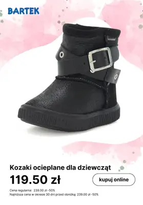 Bartek - gazetka promocyjna Ciepłe obuwie dziecięce w super cenach od poniedziałku 08.01 do poniedziałku 15.01 - strona 2 Bartek - gazetka promocyjna Ciepłe obuwie dziecięce w super cenach od poniedziałku 08.01 do poniedziałku 15.01 - strona 2