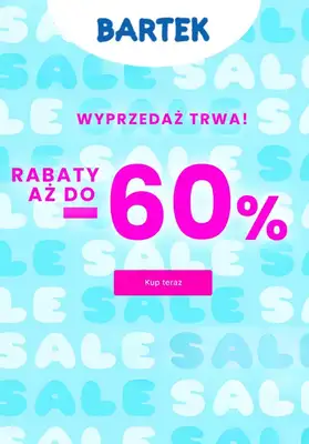 Bartek - gazetka promocyjna Do -60% WYPRZEDAŻ od poniedziałku 22.01 do poniedziałku 29.01 Bartek - gazetka promocyjna Do -60% WYPRZEDAŻ od poniedziałku 22.01 do poniedziałku 29.01