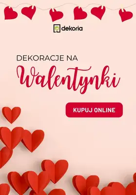 Dekoria - gazetka promocyjna Dekoracje na WALENTYNKI w super cenach od środy 07.02  Dekoria - gazetka promocyjna Dekoracje na WALENTYNKI w super cenach od środy 07.02